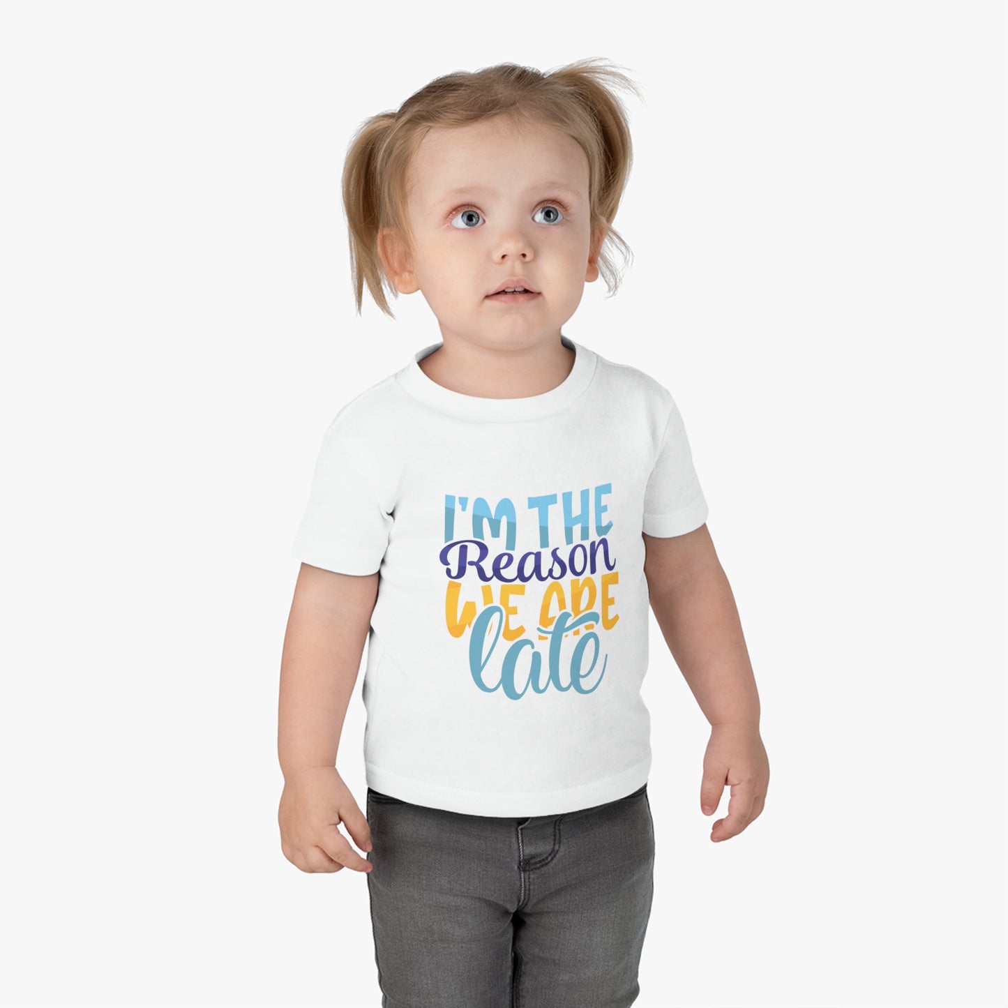 I'm the reason we are late Infant Cotton Tee